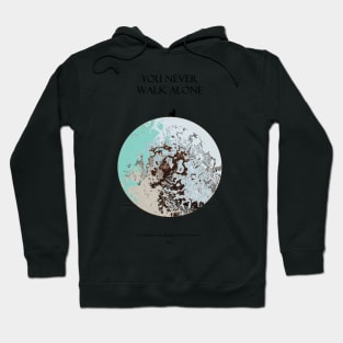 YOU NEVER WALK ALONE Moon Dark Hoodie